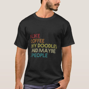 Camiseta Me Gusta El Café Mis Doodles Y Quizá 3 Personas Do