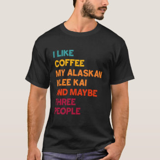 Camiseta Me Gusta El Café My Alaskan Klee Kai Y Quizás Tres
