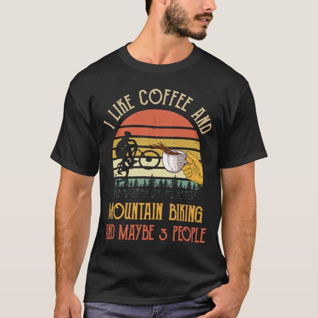 Camiseta Me Gusta El Café Y El Ciclismo De Montaña Quizá 3  (Anverso)