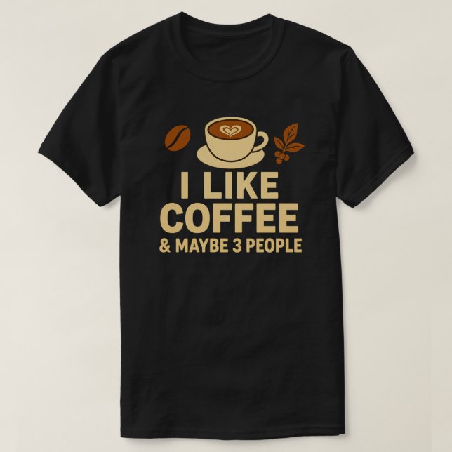 Camiseta Me Gusta El Café Y Quizá 3 Personas (Diseño del anverso)