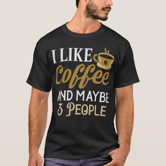Camiseta Me gusta el café y quizá 3 personas (Anverso)