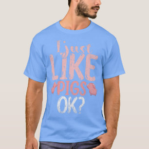 Camiseta Me Gusta El Cerdo Ok Granjero Animal Lover Farmer