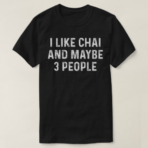 Camiseta Me gusta el Chai y quizás 3 personas