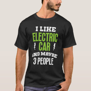 Camiseta Me gusta el coche eléctrico presente propietario d