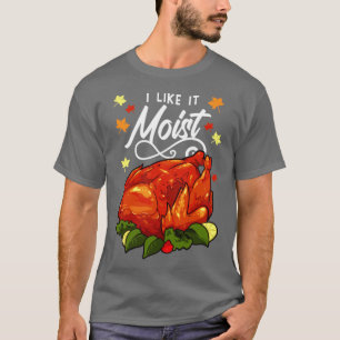 Camiseta Me Gusta El Día De Acción De Gracias Moist1