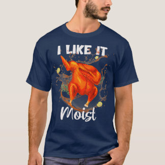 Camiseta Me Gusta El Día De Acción De Gracias Moist Funny E