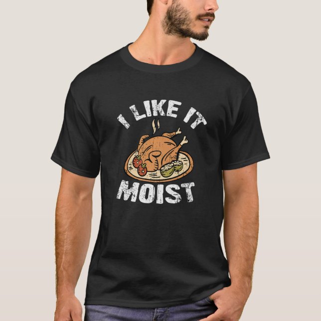Camiseta Me Gusta El Día De Gracias De Moist Turkey (Anverso)