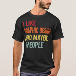 Camiseta Me gusta el diseño gráfico Quizás 3 personas
