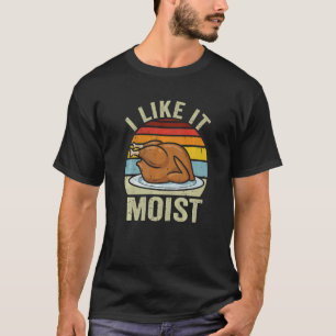 Camiseta Me Gusta el Disfraz de Acción de Gracias Húmedo Dí