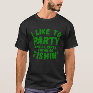 Camiseta Me gusta el Fiesta para los hombres que pescan