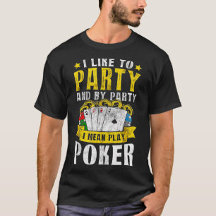 Camiseta Me Gusta El Fiesta Quiero Decir Jugar Póquer Texas
