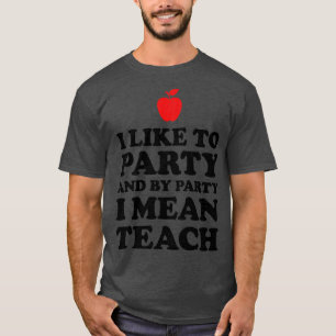 Camiseta Me Gusta El Fiesta Y Por Fiesta Quiero Decir Enseñ