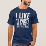 Camiseta Me gusta el Fiesta - y por Fiesta, quiero decir, t<br><div class="desc">Me gusta el Fiesta - y por Fiesta,  quiero decir,  toma siestas</div>