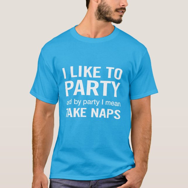 Camiseta Me gusta el fiesta y tomar siestas (Anverso)