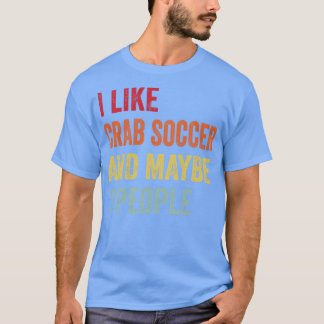Camiseta Me Gusta El Fútbol De Cangrejo Tal Vez 3 Personas