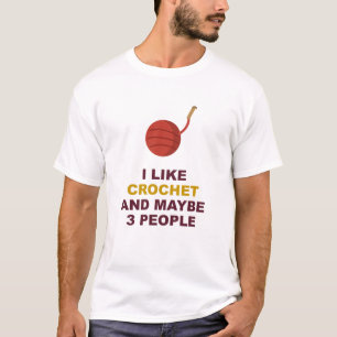 Camiseta Me Gusta el Ganchillo Y Quizás 3 Personas