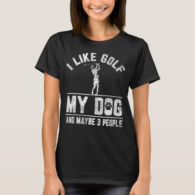 Camiseta Me Gusta El Golf Mi Perro Y Quizá 3 Personas Diver (Anverso)
