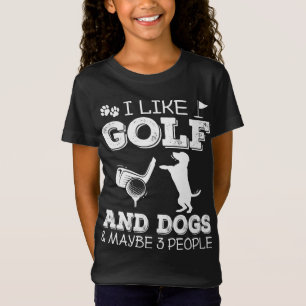 Camiseta Me Gusta El Golf Y Los Perros Y Quizá 3 Personas -
