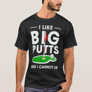 Camiseta Me Gusta El Gran Putt Y No Puedo Mentir Amando El 