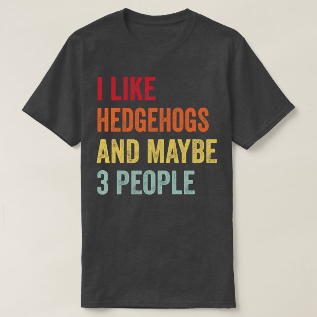 Camiseta Me Gusta El Hedgehogs Quizá 3 Personas (Diseño del anverso)