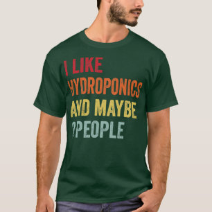 Camiseta Me Gusta El Hidroponismo Tal Vez 3 Personas