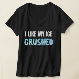 Camiseta Me gusta el hielo de mujeres divertidas y machacad
