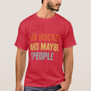 Camiseta Me Gusta El Hockey Sobre El Aire Tal Vez 3 Persona