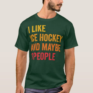 Camiseta Me Gusta El Hockey Sobre Hielo Quizá 3 Personas