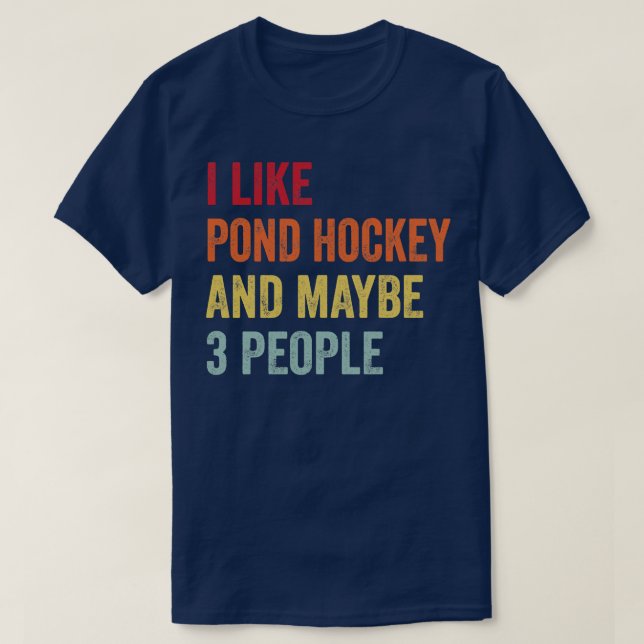 Camiseta Me Gusta El Hockey Sobre Pond Quizá 3 Personas (Diseño del anverso)