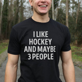 Camiseta Me Gusta El Hockey Y Quizá 3 Personas Son Divertid