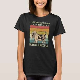 Camiseta Me Gusta El Hound Basset Y Tal Vez 3 Personas Retr