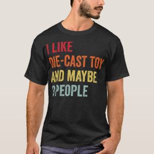 Camiseta Me Gusta el juguete Diecast Quizá 3 personas