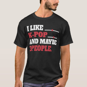 Camiseta Me gusta el K-Pop y quizás 3 personas Kpop Sudader