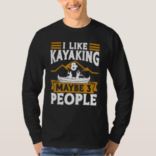 Camiseta Me Gusta El Kayak Y Quizá 3 Personas El Kayak Appa