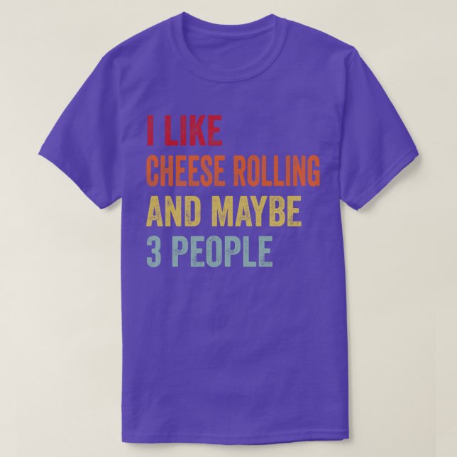 Camiseta Me gusta el lanzamiento de queso tal vez 3 persona (Diseño del anverso)