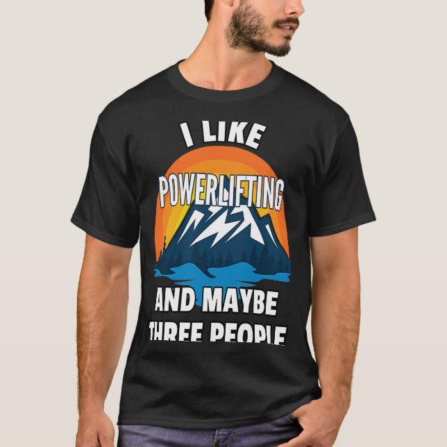 Camiseta Me Gusta El Levantamiento De Poderosos Y Quizá Tre (Anverso)