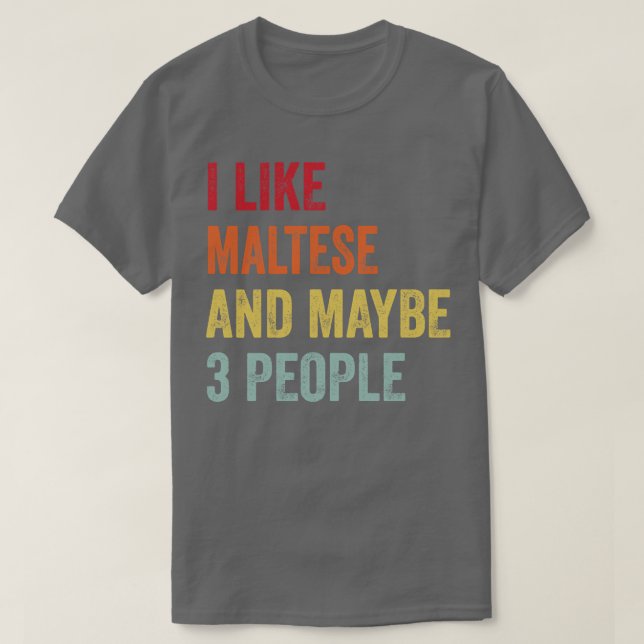 Camiseta Me Gusta El Maltés Quizá 3 Personas (Diseño del anverso)