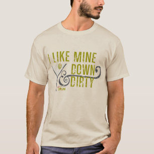 Camiseta Me Gusta El Mío Abajo Y Sucio