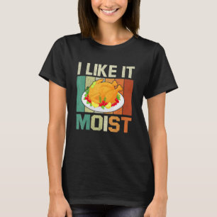 Camiseta Me Gusta El Moist Thankding Costume Turkey Day Le