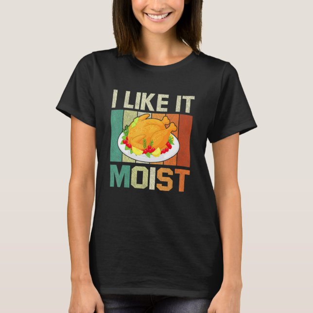 Camiseta Me Gusta El Moist Thankding Costume Turkey Day Le (Anverso)