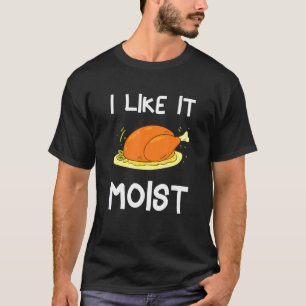 Camiseta Me Gusta El Moist Thankding Costume Turkey Day Le