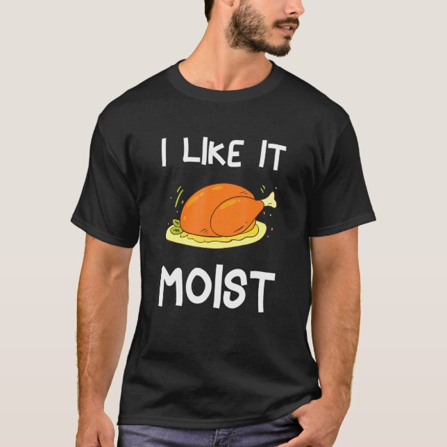 Camiseta Me Gusta El Moist Thankding Costume Turkey Day Le (Anverso)