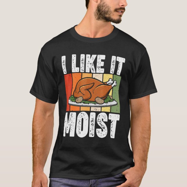 Camiseta Me Gusta El Moist Thankding Costume Turkey Day Le (Anverso)