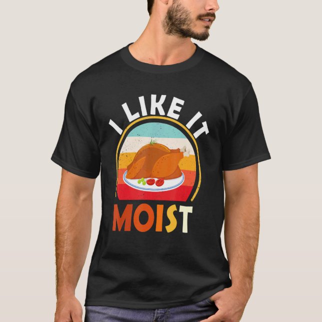 Camiseta Me Gusta El Moist Thankding Costume Turkey Day Le (Anverso)