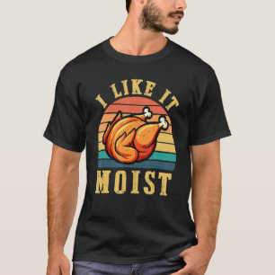 Camiseta Me Gusta El Moist Thankding Costume Turquía Leg D
