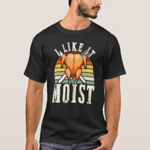 Camiseta Me Gusta El Moist Thankding Costume Turquía Leg D