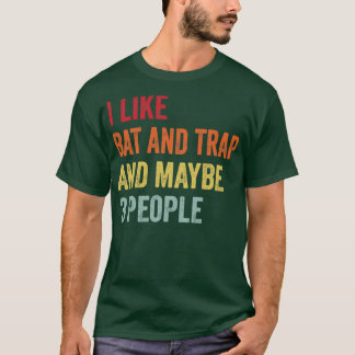 Camiseta Me gusta el murciélago y la trampa Quizá 3 persona