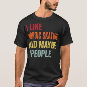 Camiseta Me Gusta El Patinaje Nórdico Quizá 3 Personas