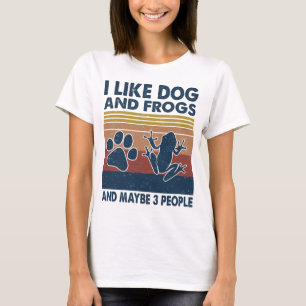 Camiseta Me gusta el perro y las ranas quizás 3 personas an