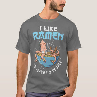 Camiseta Me gusta el Ramen y tal vez 3 personas el pulpo de
